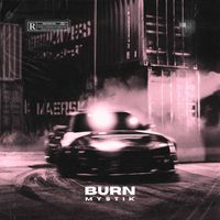 MYSTIK - Burn