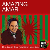 Amazing Amar - It's Xmas Everywhere You Go