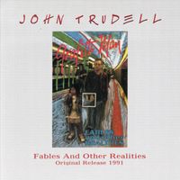 John Trudell - Fables And Other Realities