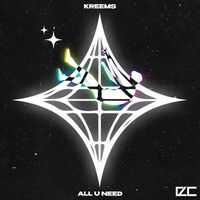 Kreems - All U Need