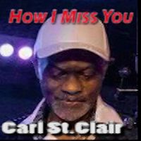 Carl St. Clair - How I Miss You