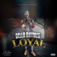 Della Rhymes - LOYAL