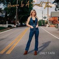 Emily Faith - Heaven Is a Small Town