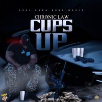 Chronic Law - Cups Up (Explicit)