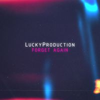 LuckyProduction - Forget Again