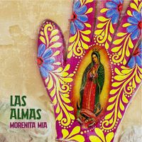 Las Almas - Morenita Mía