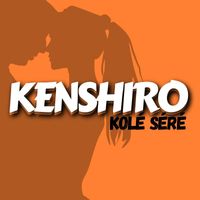 Kenshiro - Kolé séré