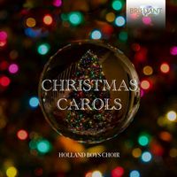 Holland Boys Choir, Netherlands Bach Collegium & Pieter Jan Leusink - Christmas Carols