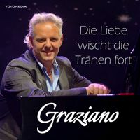 Graziano - Die Liebe wischt die Tränen fort