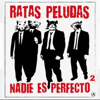 Ratas Peludas - Nadie es Perfecto 2