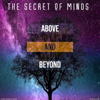 The secret of minds - Above and Beyond