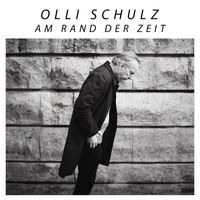 Olli Schulz - Am Rand der Zeit