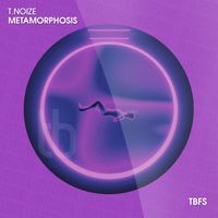 T.noize - Metamorphosis
