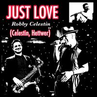 Robby Celestin - Just Love