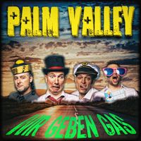 Palm Valley - Wir geben Gas (Explicit)