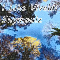 Shympulz - I Like Vivaldi