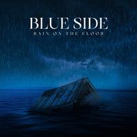 Blue Side - Rain on the Floor