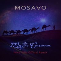 Mosavo - Mystic Caravan (Niko Villa Official Remix)