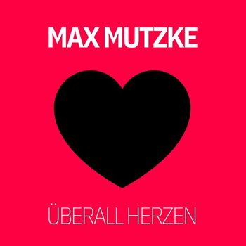 Max Mutzke - Überall Herzen