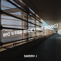 Sammy J - Big Star Ride (747 Song)