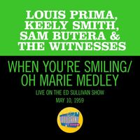 Louis Prima, Keely Smith, Sam Butera & The Witnesses - When You're Smiling/Oh Marie (Medley/Live On The Ed Sullivan Show, May 10, 1959)