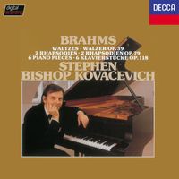 Stephen Kovacevich - Brahms: Waltzes, Op. 39; Rhapsodies, Op. 79; Klavierstücke, Op. 118