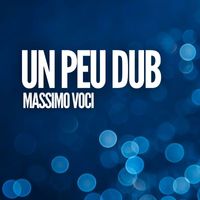 massimo voci - Un Peu Dub