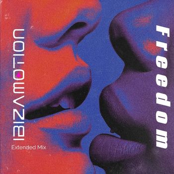 Ibizamotion - Freedom (Extended Mix)