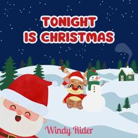 Windy Rider - Tonight Is Christmas