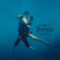 thE DorKs - MS Lucy Marie (Explicit)