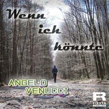 Angelo Venucci - Wenn ich könnte