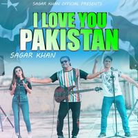 sagar khan - I love you Pakistan