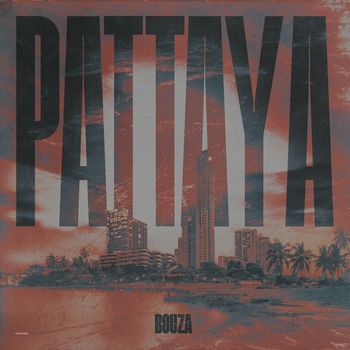 Bouza - PATTAYA (feat. Chahid)