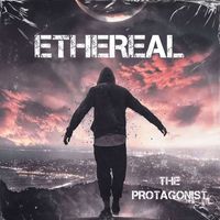 The Protagonist - Ethereal