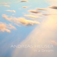 Andreas Heuser - In a Dream