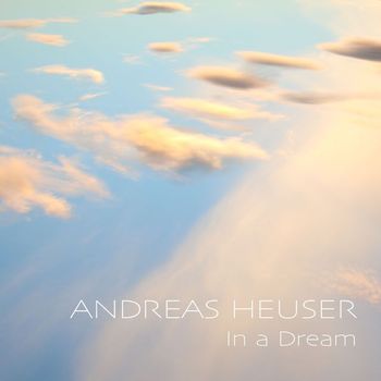 Andreas Heuser - In a Dream