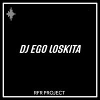 Rfr Project - Dj ego loskita
