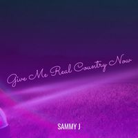 Sammy J - Give Me Real Country Now