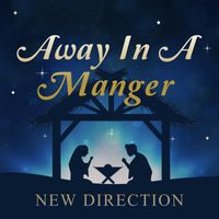 New Direction - Away in a Manger