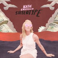 Katie Costello - Stereotype (Explicit)