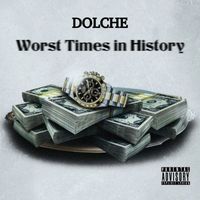 Dolche - Worst Times in History