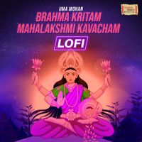 Uma Mohan - Brahma Kritam Mahalakshmi Kavacham (LoFi)