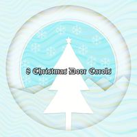 Christmas Hits Collective - 8 Christmas Door Carols