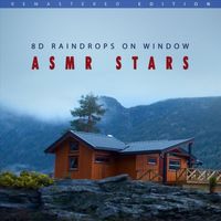 ASMR Stars - 8D Raindrops on Window (Remastered)