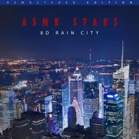 ASMR Stars - 8D Rain City (Remastered)