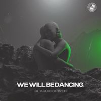 Claudio DKIvEr - We Will Be Dancing