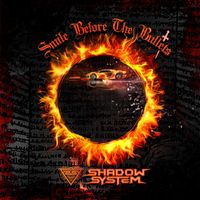 Shadow System - Smile Before the Bullets (Explicit)