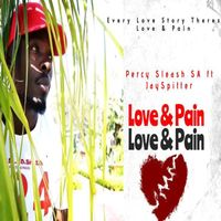 Percy Sleash SA feat. Jay Spitter - Love & Pain