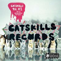 Various Artists - Catskills First XI: It's a Celebration B*tches