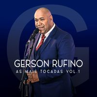 Gerson Rufino - As Mais Tocadas, Vol.1